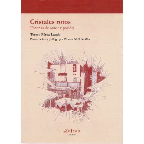 Cristales rotos. Escenas de amor y pasión