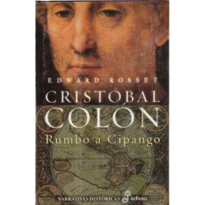 Cristóbal Colón. Rumbo a Cipango