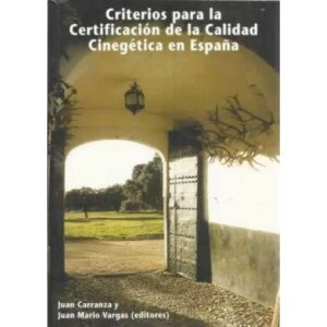 Criterios para la certificación de la calidad cinegética en España