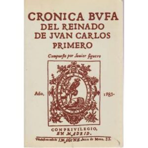 Crónica bufa del reinado de Juan Carlos Primero