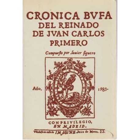 Crónica bufa del reinado de Juan Carlos Primero