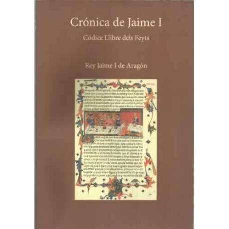 Crónica de Jaime I. Códice Llibre dels Feyts. 3 tomos