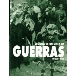 Crónica de un siglo de Guerras