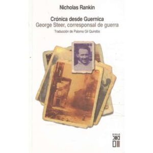 Crónica desde Guernica. George Steer, corresponsal de guerra