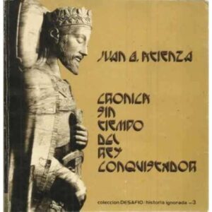 Crónica sin tiempo del Rey Conquistador