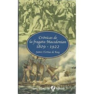 Crónicas de la fragata Macedonian 1809-1922