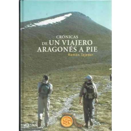 Crónicas de un viajero aragonés a pie