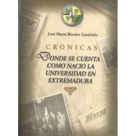 Crónicas donde se cuenta como nació la universidad en Extremadura