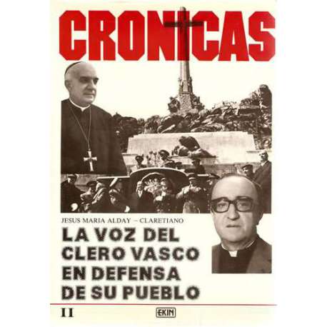 Crónicas. Tomo X: La voz del clero vasco en defensa de su pueblo. Volumen II