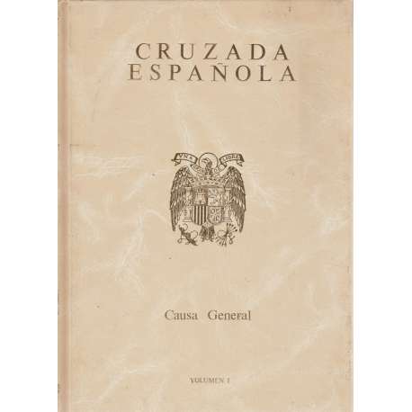 Cruzada Española. Causa general. 2 tomos