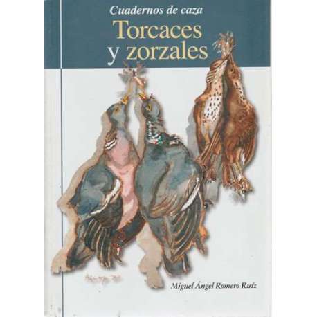 Cuadernos de caza. Torcaces y zorzales
