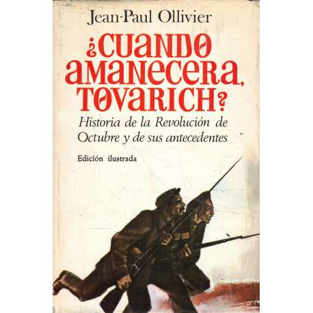 ¿Cuándo amanecerá, Tovarich? (7 noviembre 1917)