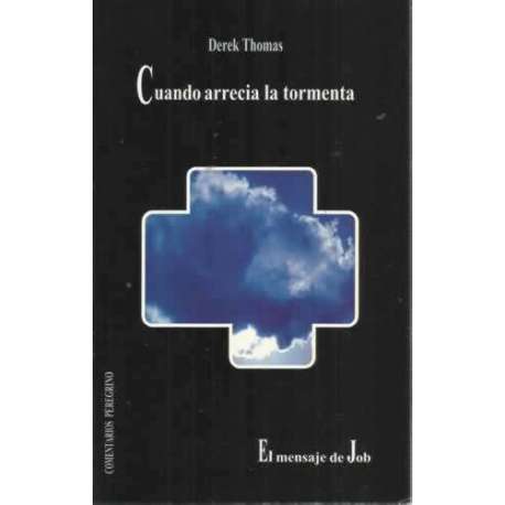 CUANDO ARRECIA LA TORMENTA. El mensaje de Job