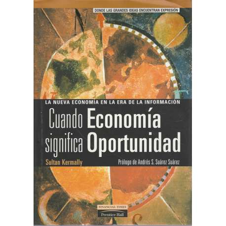 Cuando economía significa oportunidad. La nueva economía en la era de la información