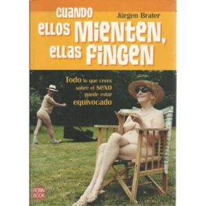 Cuando ellos mienten, ellas fingen