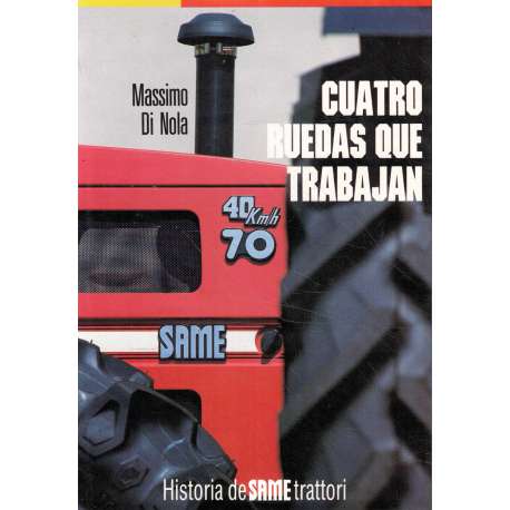 Cuatro ruedas que trabajan. Historia de Same Trattori