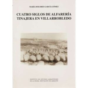 Cuatro siglos de alfarería en Villarrobledo