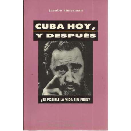 Cuba hoy, y después. ¿Es posible la vida sin Fidel?