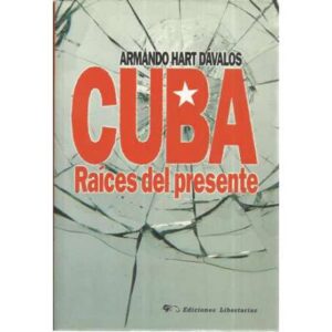 Cuba, raíces del presente