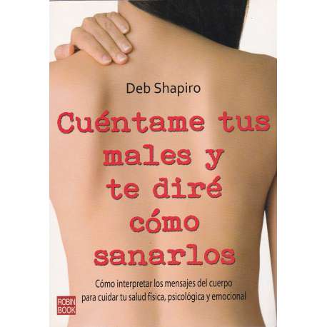 Cuéntame tus males y te diré cómo sanarlos