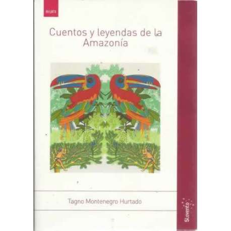 Cuentos y leyendas de la Amazonia