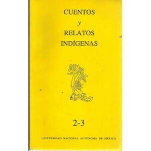 Cuentos y relatos indígenas. Vol. 2-3