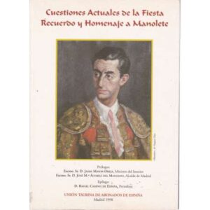 Cuestiones actuales de la Fiesta Recuerdo y Homenaje a Manolete
