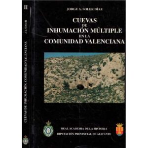 Cuevas de inhumación múltiple en la Comunidad Valenciana I y II. 2 tomos