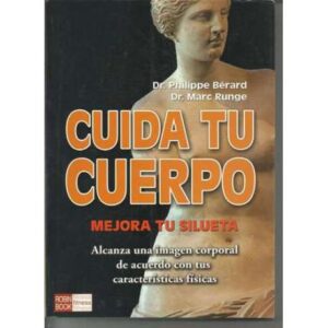 Cuida tu cuerpo. Mejora tu silueta