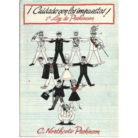 ¡Cuidado con los impuestos! Segunda Ley de Parkinson