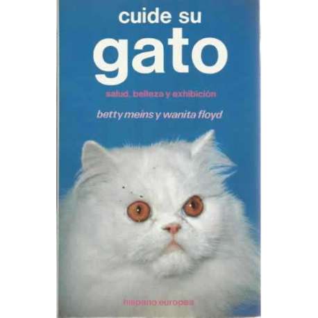 Cuide a su gato. Salud, belleza y exhibición