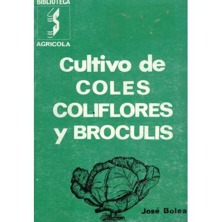 Cultivo de coles, coliflores y broculis