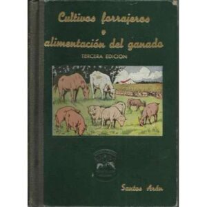 Cultivos forrajeros y alimentación del ganado