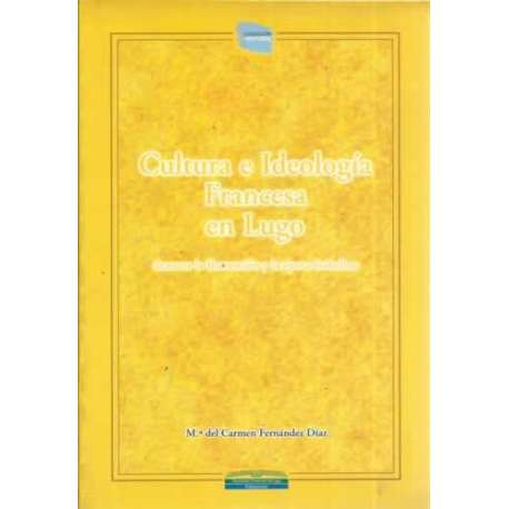 Cultura e ideología Francesa en Lugo durante la ilustración y la época Isabelina