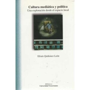 Cultura mediática y política. Una exploración desde el espacio local