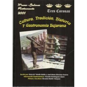 Cultura, tradición, historia y gastronomía bejarana