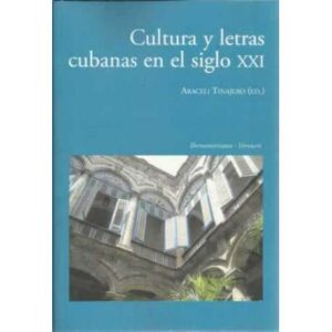 Cultura y letras cubanas en el siglo XXI