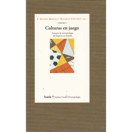 Culturas en juego. Ensayos de antropología del deporte en España
