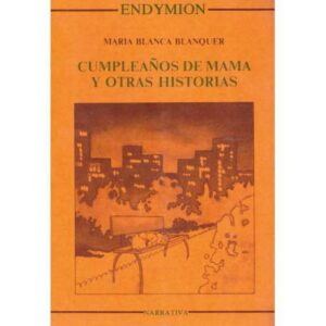 Cumpleaños de mamá y otras historias