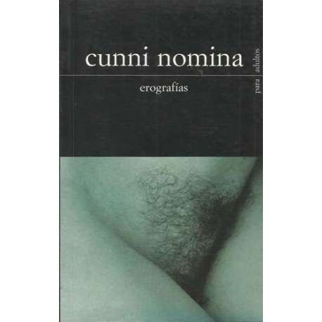 Cunni nomina. Erografías