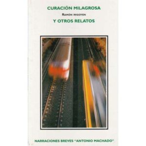 Curación milagrosa y otros relatos