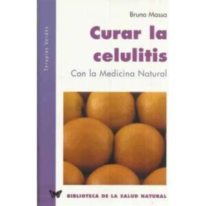 Curar la celulitis con la medicina natural