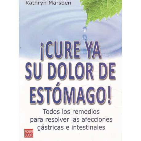 ¡Cure ya su dolor de estómago!