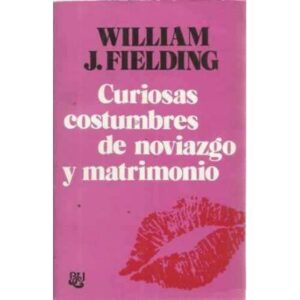 CURIOSAS COSTUMBRES DE NOVIAZGO Y MATRIMONIO