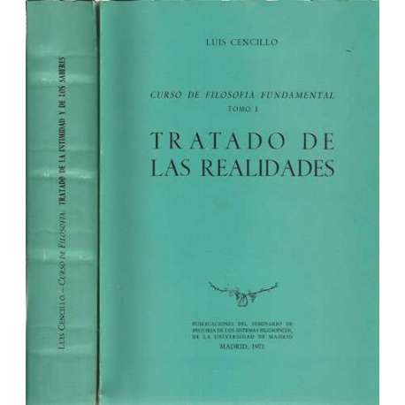 Curso de filosofía fundamental. 2 tomos. I/ Tratado de las realidades. II /. Tratado de la intimidad y de los saberes.