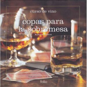 Curso de vino: Copas para la sobremesa
