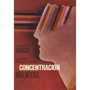 Curso práctico de concentración mental