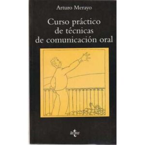 Curso práctico de técnias de comunicación oral