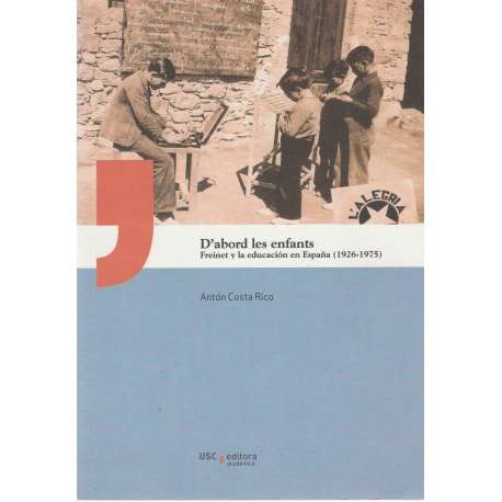 D' abord les enfants. Freinet y la educación en España (1926-1975)