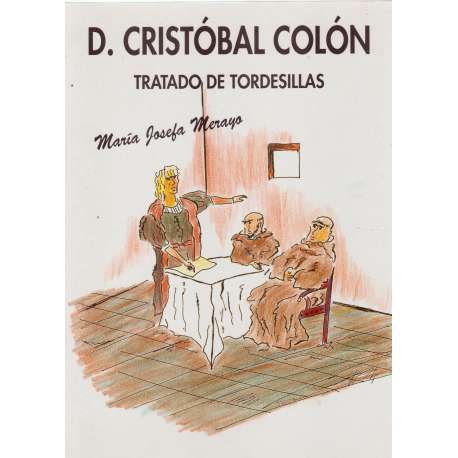 D. Cristóbal Colón. Tratado de Tordesillas